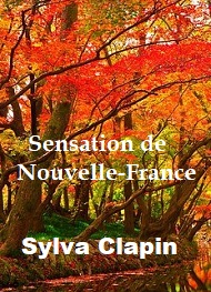 Illustration: Sensation de Nouvelle France - Sylva Clapin