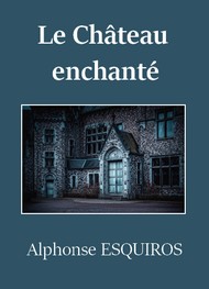 Illustration: Le Château enchanté - Alphonse Esquiros