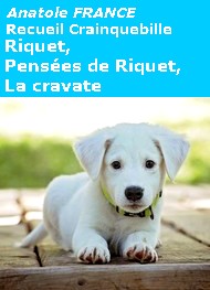 Illustration: Recueil Crainquebille, 03, 04, 05, Riquet, La cravate - Anatole France