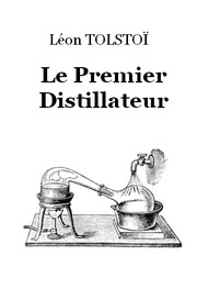 Illustration: Le Premier Distillateur - léon tolstoï