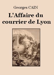 Illustration: L'affaire du courrier de Lyon - Georges Cain