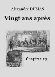 Illustration: Vingt ans après  -  Chapitre 23 - Alexandre Dumas