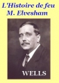 Herbert George Wells: L’histoire de feu M. Elvesham 