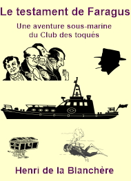 Illustration: Le testament de Faragus-Une aventure du Club des Toqués - Henri de la  Blanchère