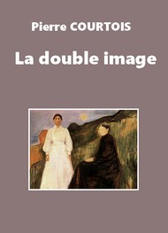Illustration: La double image - Pierre Courtois
