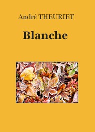 Illustration: Blanche - André Theuriet
