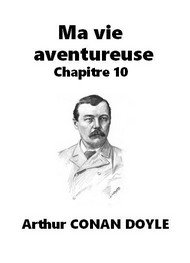 Illustration: Ma vie aventureuse - Chapitre 10 - Arthur Conan Doyle