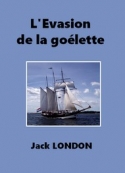 Jack London: L'Evasion de la goélette