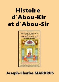 Illustration: Histoire d'Abou-Kir et d'Abou-Sir - Joseph charles Mardrus