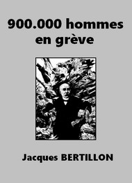 Illustration: 900 000 hommes en grève - Jacques Bertillon