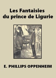 Illustration: Les Fantaisies du prince de Ligurie - Edward Phillips Oppenheim