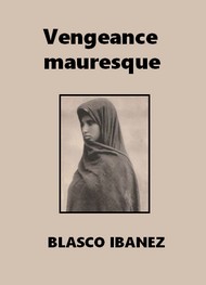 Illustration: Vengeance mauresque  - Vicente Blasco Ibanez