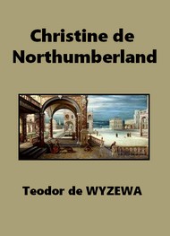 Illustration: Christine de Northumberland - Téodor de Wyzewa