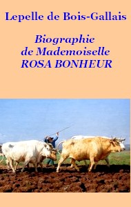 Illustration: Biographie de Mademoiselle Rosa Bonheur - F. Lepelle de boisgallais