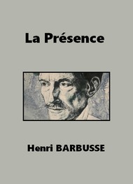 Illustration: La Présence - Henri Barbusse