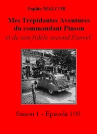 Illustration: Les Trépidantes Aventures du commandant Pinson-Episode 109 - Sophie Malcor