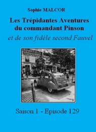 Illustration: Les Trépidantes Aventures du commandant Pinson-Episode 129 - Sophie Malcor