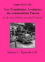 Illustration: Les Trépidantes Aventures du commandant Pinson-Episode 150 - Sophie Malcor