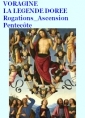 Livre audio: Jacques de Voragine - La Légende dorée, 67, 73, 74 Rogations, Ascension, Pentecôte