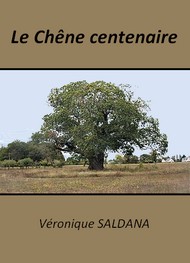 Illustration: Le Chêne centenaire - Véronique Saldana