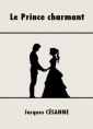 Livre audio: Jacques Césanne - Le Prince charmant