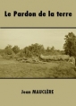 Livre audio: Jean Mauclère - Le Pardon de la terre