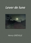 Henry Gréville: Lever de lune