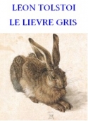 léon tolstoï: Le Lièvre gris
