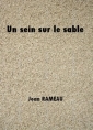 Jean Rameau: Un sein sur le sable