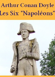 Illustration: Les Six « Napoléons » - Arthur Conan Doyle