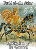 Farid al-dîn Attar: Alexandre le Grand