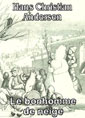 hans christian andersen: Le bonhomme de neige