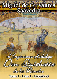 Miguel de Cervantes Saavedra - L'Ingénieux Hidalgo Don Quichotte de la Manche-Tome1-Livre1-Chapitre5