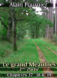 Illustration: Le Grand Meaulnes (chap37-38-39) - alain-fournier
