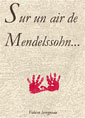 Fabien Ivergneau: Sur un air de Mendelssohn