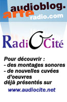 Audioblog radiOcit� sur Arte