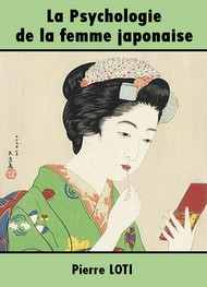 Illustration: La Psychologie de la femme japonaise - Pierre Loti