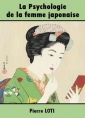 Livre audio: Pierre Loti - La Psychologie de la femme japonaise