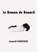 Léopold Chauveau: Le Roman de renard