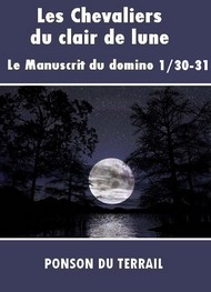 Pierre alexis Ponson du terrail - Les Chevaliers du clair de lune-P1-30-31