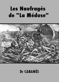 Augustin Cabanès - Les Naufragés de La Méduse