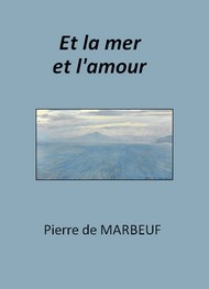 Illustration: Et la mer et l'amour - Pierre de Marbeuf