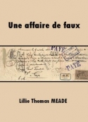 Lillie thomas Meade: Une affaire de faux