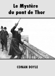Illustration: Le Mystère du pont de Thor - Arthur Conan Doyle