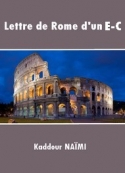Kaddour Naïmi: Lettre de Rome d'un E-C (Version actualisée)