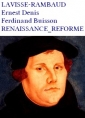 Lavisse et rambaud: Histoire générale, Tome 4, Chap.10_12, Parties_Luther, Reforme