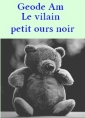 Géode am: Le vilain petit ours noir 