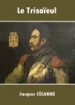 Jacques Césanne: Le Trisaïeul