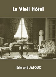 Edmond Jaloux - Le Vieil Hôtel