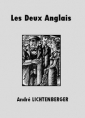 André Lichtenberger: Les Deux Anglais